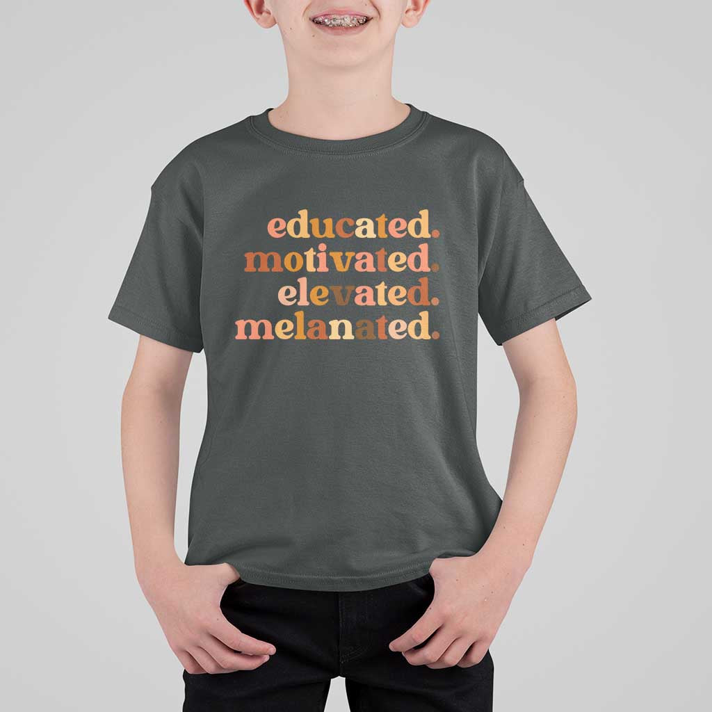 Black Pride Melanin T Shirt For Kid Educated Motivated Elevated Melanated - Wonder Print Shop