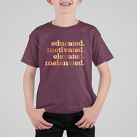 Black Pride Melanin T Shirt For Kid Educated Motivated Elevated Melanated - Wonder Print Shop