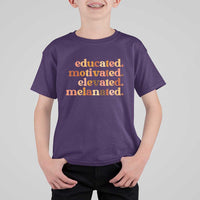 Black Pride Melanin T Shirt For Kid Educated Motivated Elevated Melanated - Wonder Print Shop