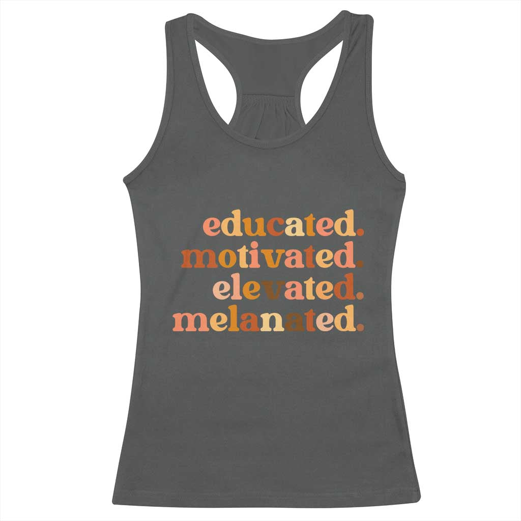 Black Pride Melanin Racerback Tank Top Educated Motivated Elevated Melanated - Wonder Print Shop