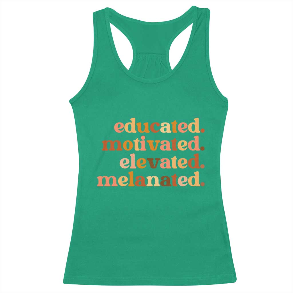 Black Pride Melanin Racerback Tank Top Educated Motivated Elevated Melanated - Wonder Print Shop