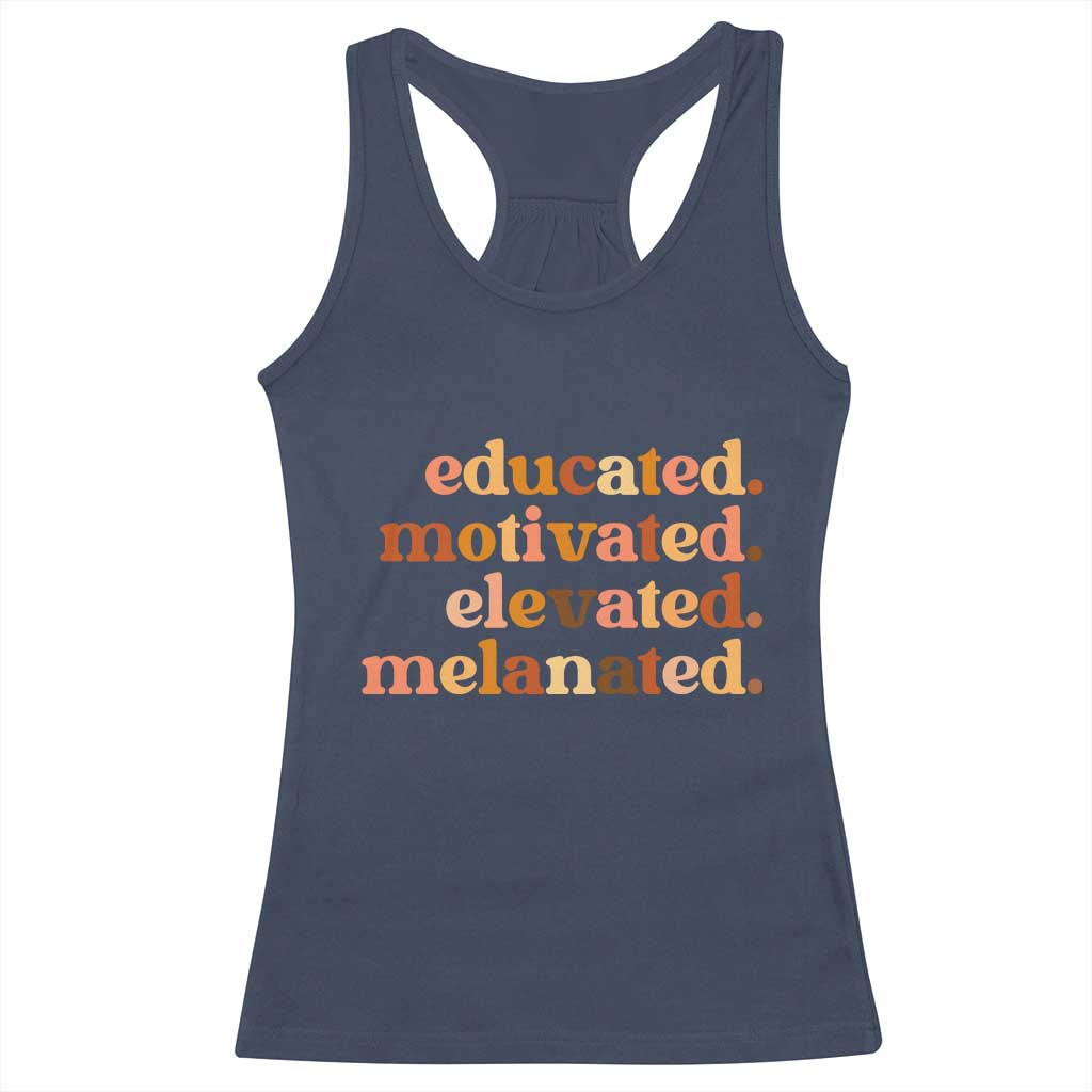 Black Pride Melanin Racerback Tank Top Educated Motivated Elevated Melanated - Wonder Print Shop