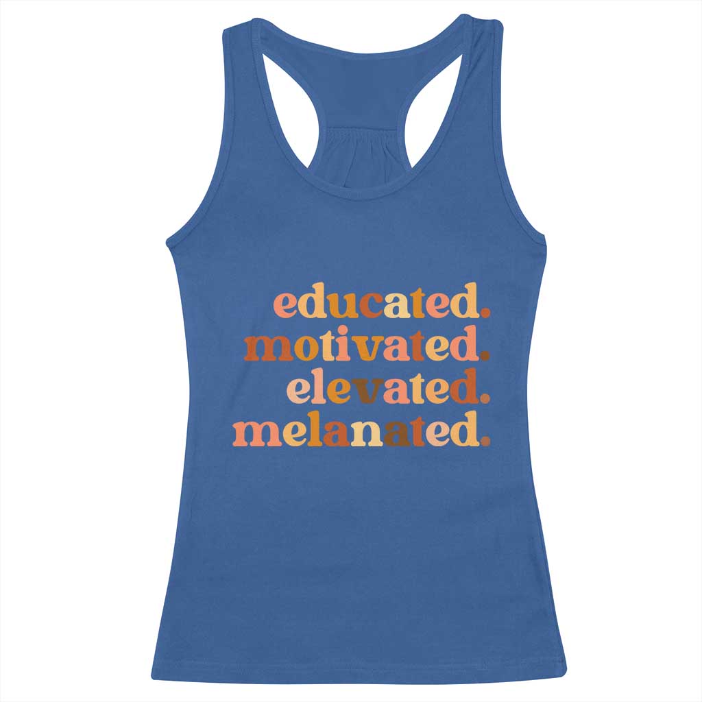 Black Pride Melanin Racerback Tank Top Educated Motivated Elevated Melanated - Wonder Print Shop