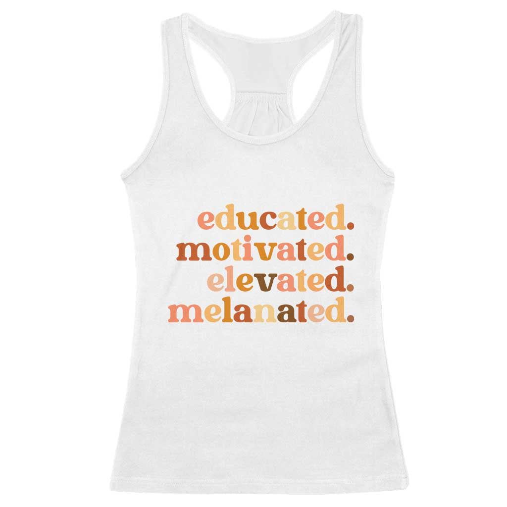 Black Pride Melanin Racerback Tank Top Educated Motivated Elevated Melanated - Wonder Print Shop