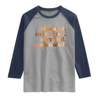Black Pride Melanin Raglan Shirt Educated Motivated Elevated Melanated - Wonder Print Shop
