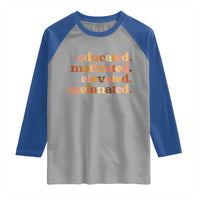 Black Pride Melanin Raglan Shirt Educated Motivated Elevated Melanated - Wonder Print Shop
