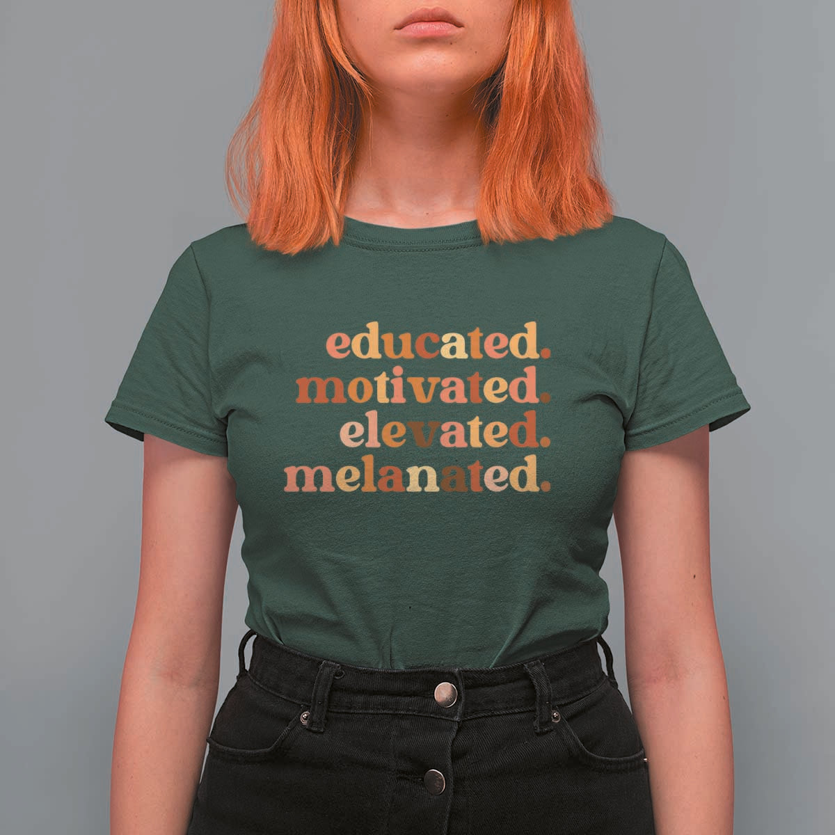 Black Pride Melanin T Shirt For Women Educated Motivated Elevated Melanated - Wonder Print Shop