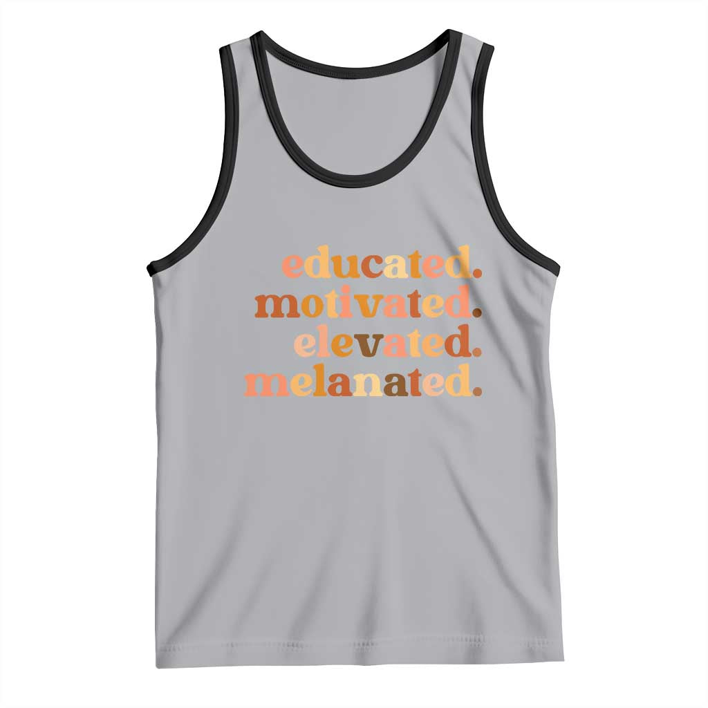 Black Pride Melanin Tank Top Educated Motivated Elevated Melanated - Wonder Print Shop