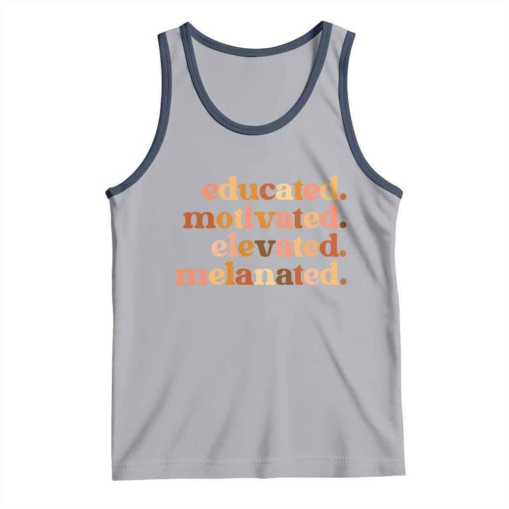 Black Pride Melanin Tank Top Educated Motivated Elevated Melanated - Wonder Print Shop