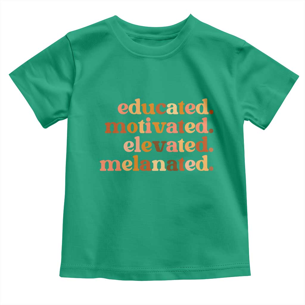 Black Pride Melanin Toddler T Shirt Educated Motivated Elevated Melanated - Wonder Print Shop