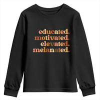 Black Pride Melanin Youth Sweatshirt Educated Motivated Elevated Melanated - Wonder Print Shop