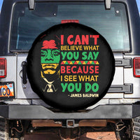 James Baldwin Spare Tire Cover I Can't Believe What You Say Because I See What You Do - Wonder Print Shop
