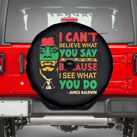 James Baldwin Spare Tire Cover I Can't Believe What You Say Because I See What You Do - Wonder Print Shop