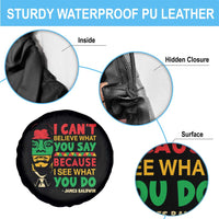 James Baldwin Spare Tire Cover I Can't Believe What You Say Because I See What You Do - Wonder Print Shop