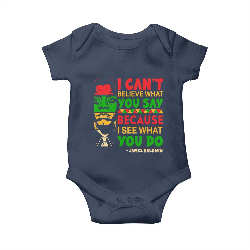 James Baldwin Baby Onesie I Can't Believe What You Say Because I See What You Do - Wonder Print Shop