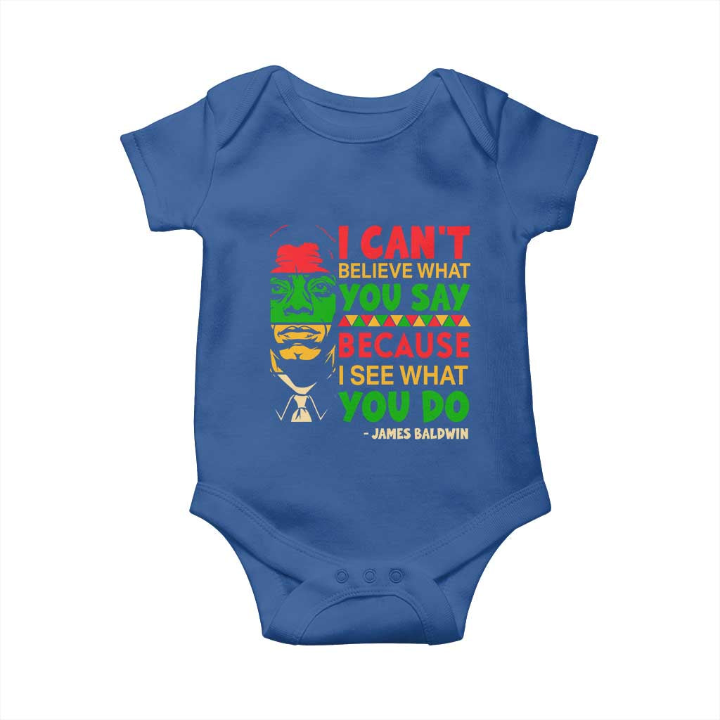 James Baldwin Baby Onesie I Can't Believe What You Say Because I See What You Do - Wonder Print Shop