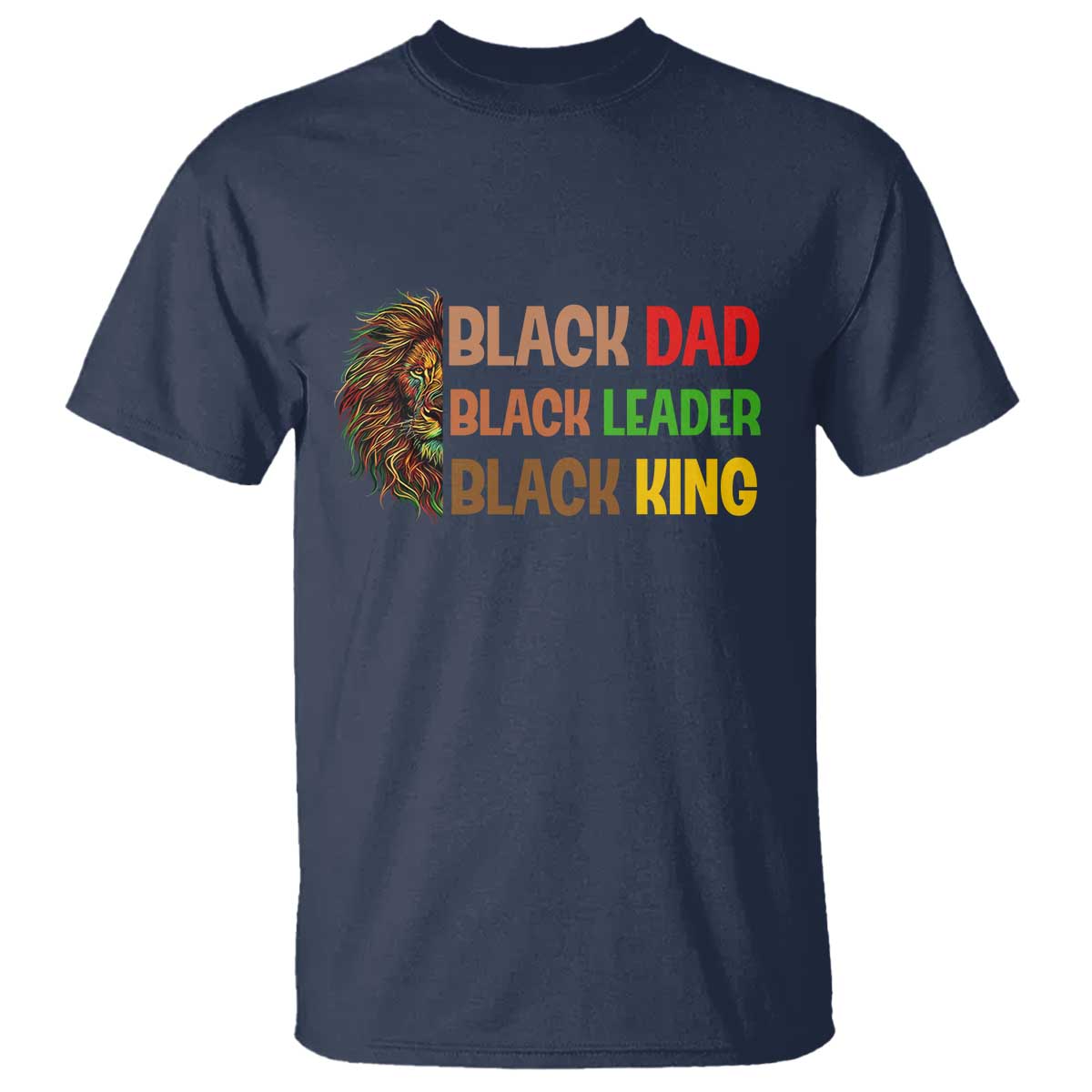 Black Affrican Melanin T Shirt Lion Father Day Dad Leader Black King - Wonder Print Shop