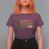 Black Affrican Melanin T Shirt For Women Lion Father Day Dad Leader Black King - Wonder Print Shop