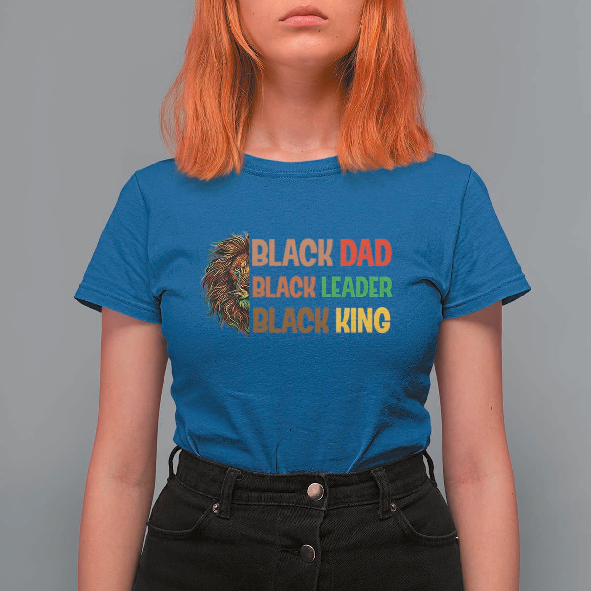 Black Affrican Melanin T Shirt For Women Lion Father Day Dad Leader Black King - Wonder Print Shop