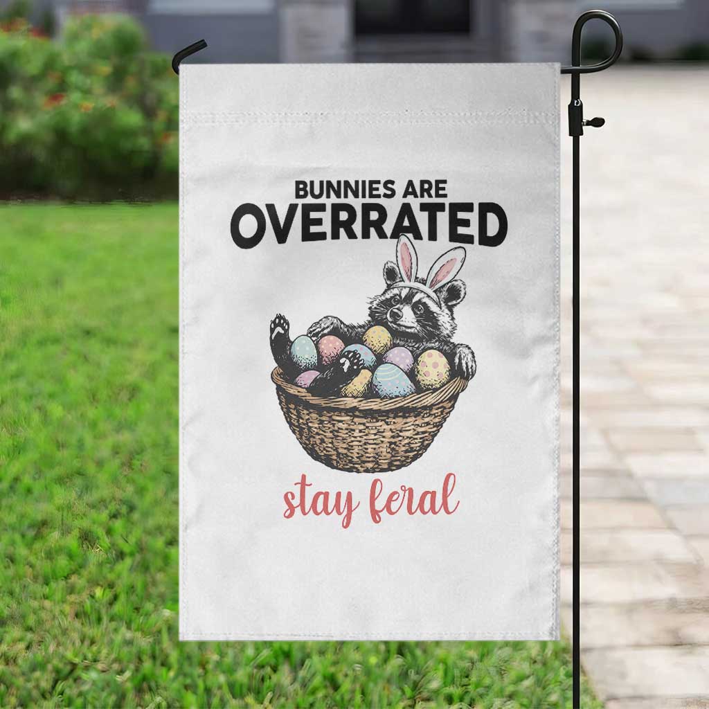 Funny Easter Raccoon Bunny Garden Flag Bunnies Are Overrated Stay Feral