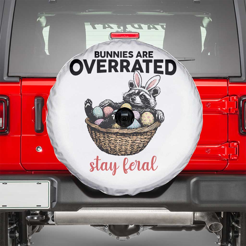 Funny Easter Raccoon Bunny Spare Tire Cover Bunnies Are Overrated Stay Feral