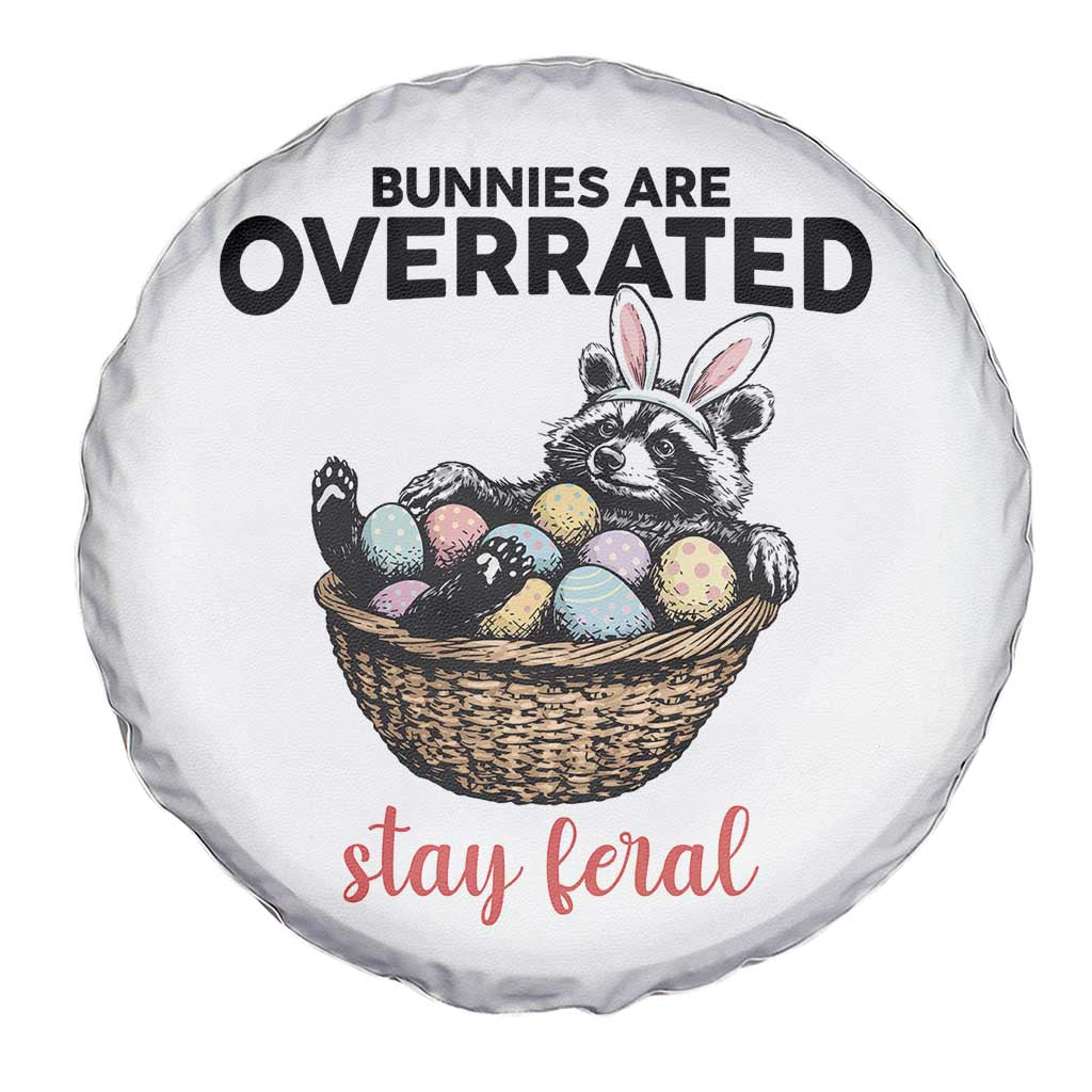Funny Easter Raccoon Bunny Spare Tire Cover Bunnies Are Overrated Stay Feral