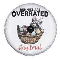 Funny Easter Raccoon Bunny Spare Tire Cover Bunnies Are Overrated Stay Feral