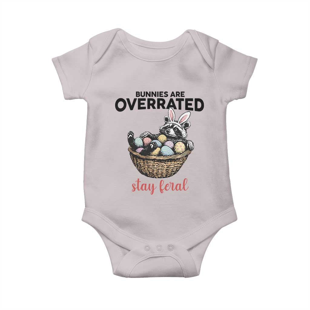 Funny Easter Raccoon Bunny Baby Onesie Bunnies Are Overrated Stay Feral