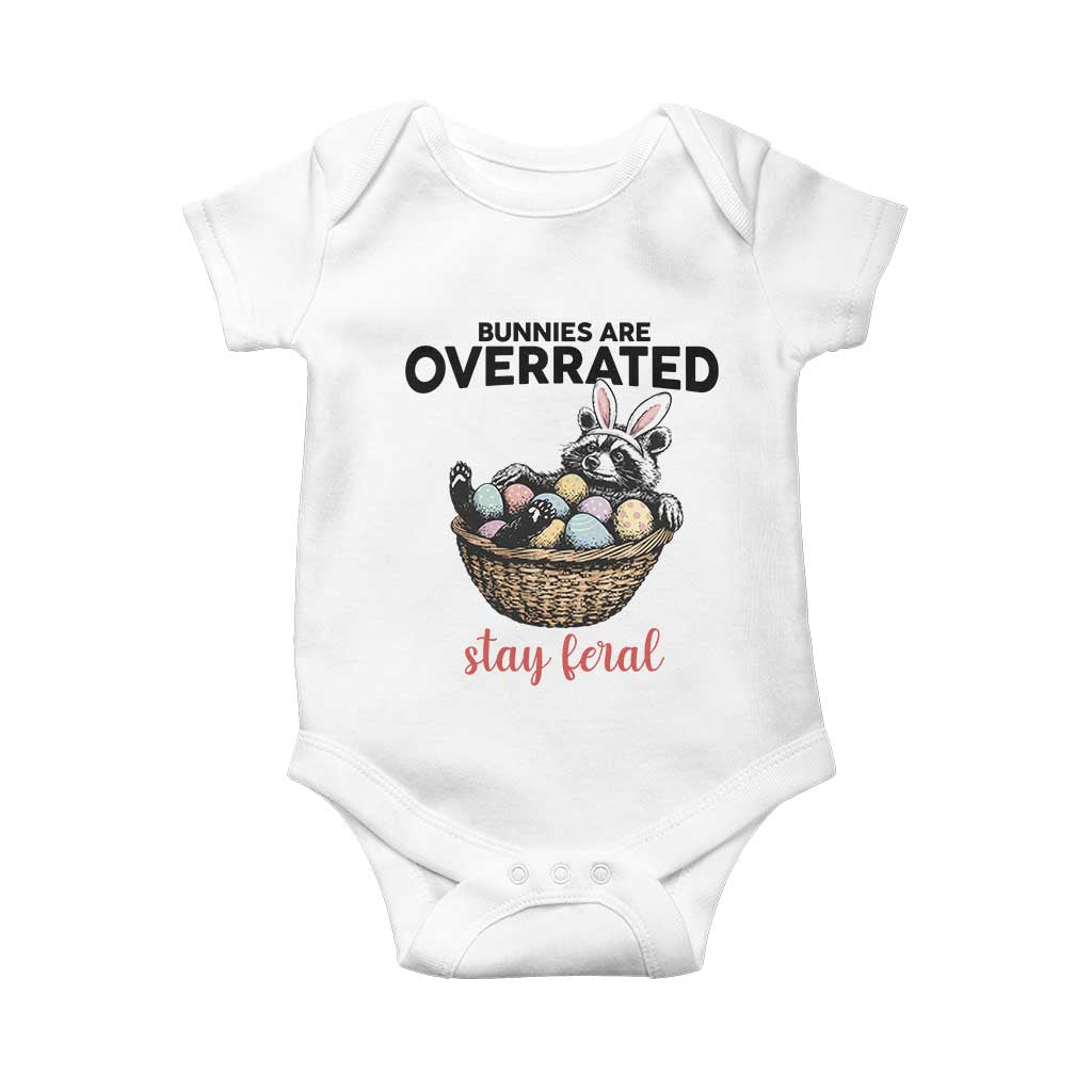 Funny Easter Raccoon Bunny Baby Onesie Bunnies Are Overrated Stay Feral