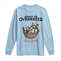 Funny Easter Raccoon Bunny Long Sleeve Shirt Bunnies Are Overrated Stay Feral