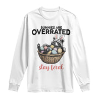 Funny Easter Raccoon Bunny Long Sleeve Shirt Bunnies Are Overrated Stay Feral