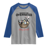 Funny Easter Raccoon Bunny Raglan Shirt Bunnies Are Overrated Stay Feral