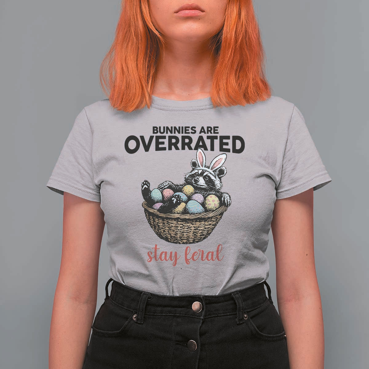 Funny Easter Raccoon Bunny T Shirt For Women Bunnies Are Overrated Stay Feral