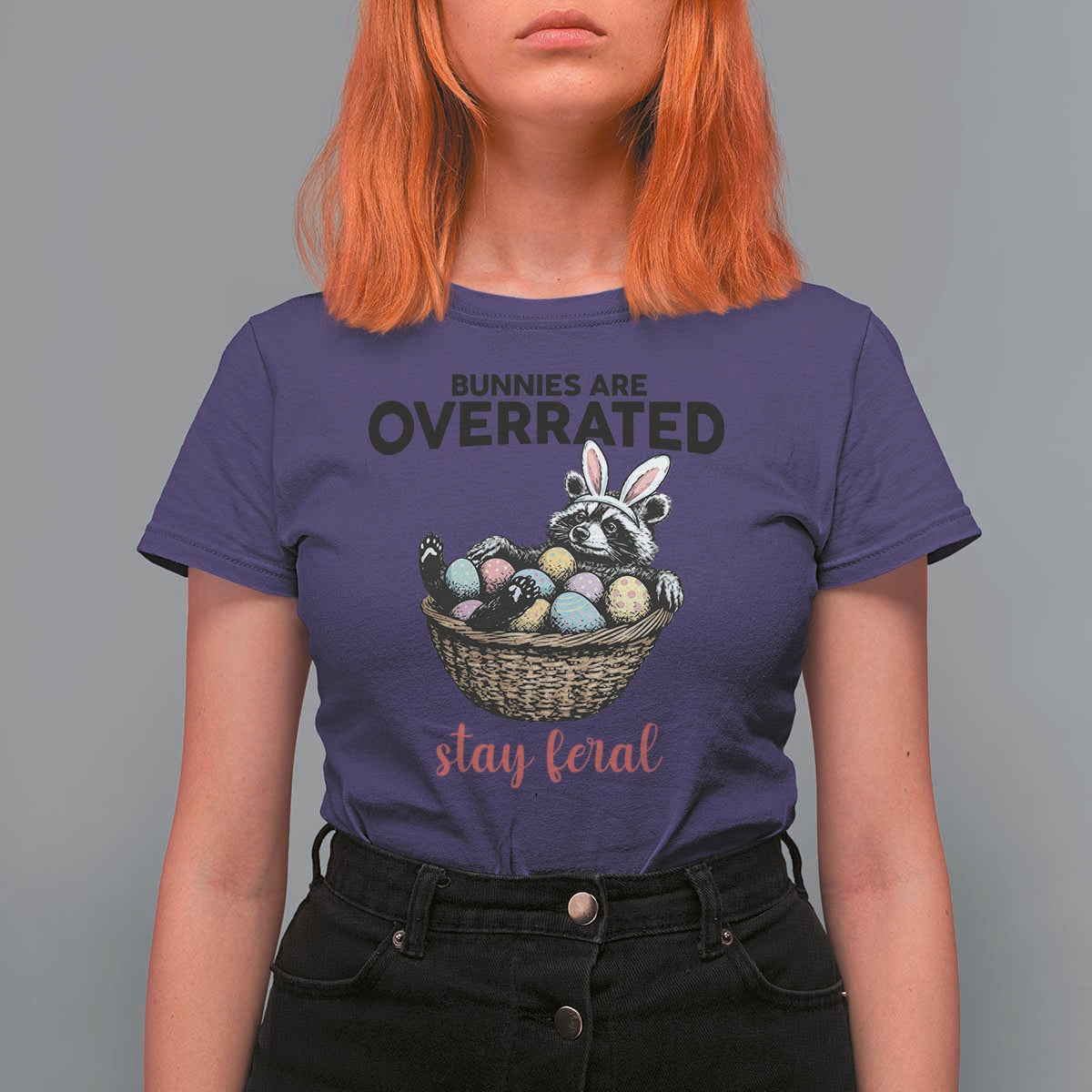 Funny Easter Raccoon Bunny T Shirt For Women Bunnies Are Overrated Stay Feral