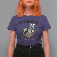 Funny Easter Raccoon Bunny T Shirt For Women Bunnies Are Overrated Stay Feral