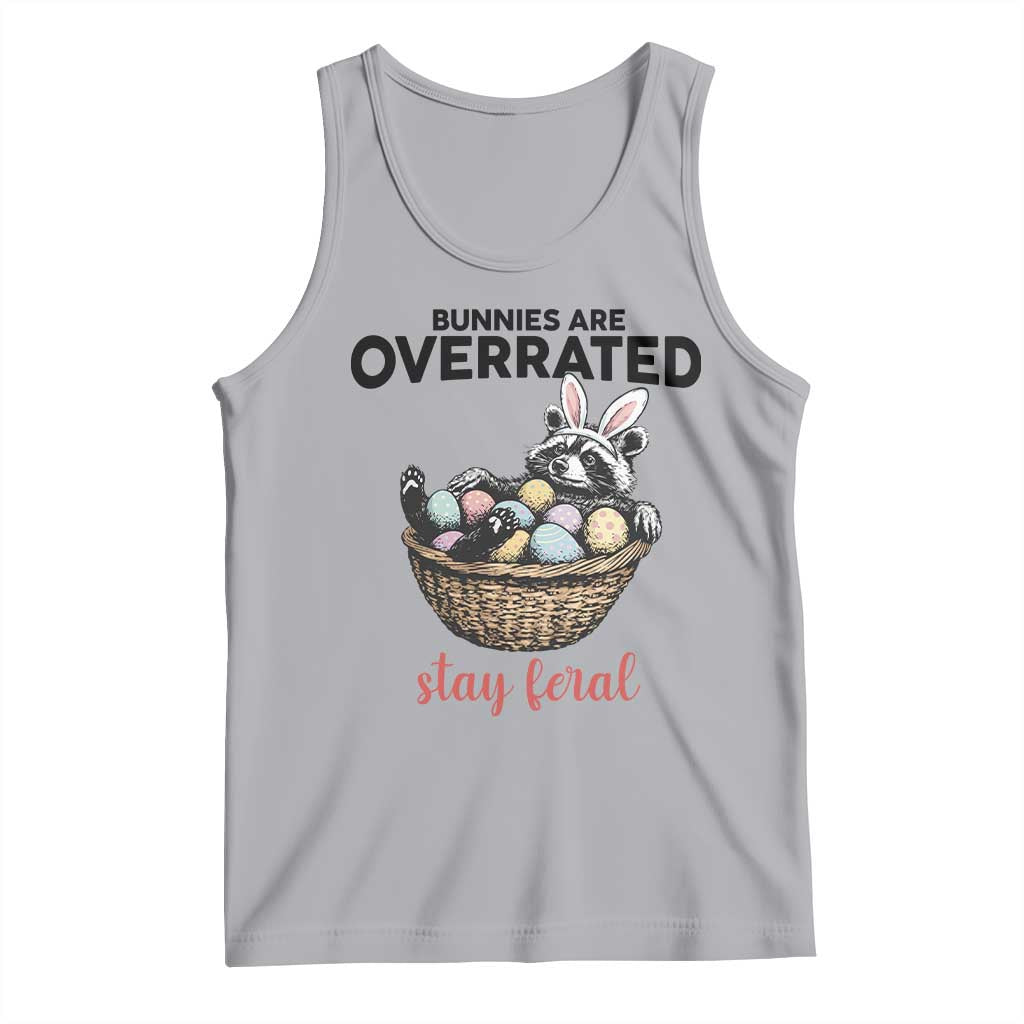 Funny Easter Raccoon Bunny Tank Top Bunnies Are Overrated Stay Feral