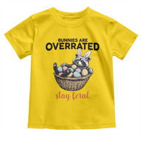 Funny Easter Raccoon Bunny Toddler T Shirt Bunnies Are Overrated Stay Feral