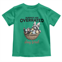 Funny Easter Raccoon Bunny Toddler T Shirt Bunnies Are Overrated Stay Feral