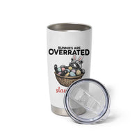 Funny Easter Raccoon Bunny Tumbler Cup Bunnies Are Overrated Stay Feral