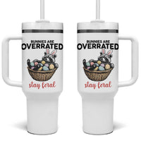 Funny Easter Raccoon Bunny Tumbler With Handle Bunnies Are Overrated Stay Feral