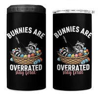 Funny Easter Raccoon Meme 4 in 1 Can Cooler Tumbler Bunnies Are Overrated Stay Feral