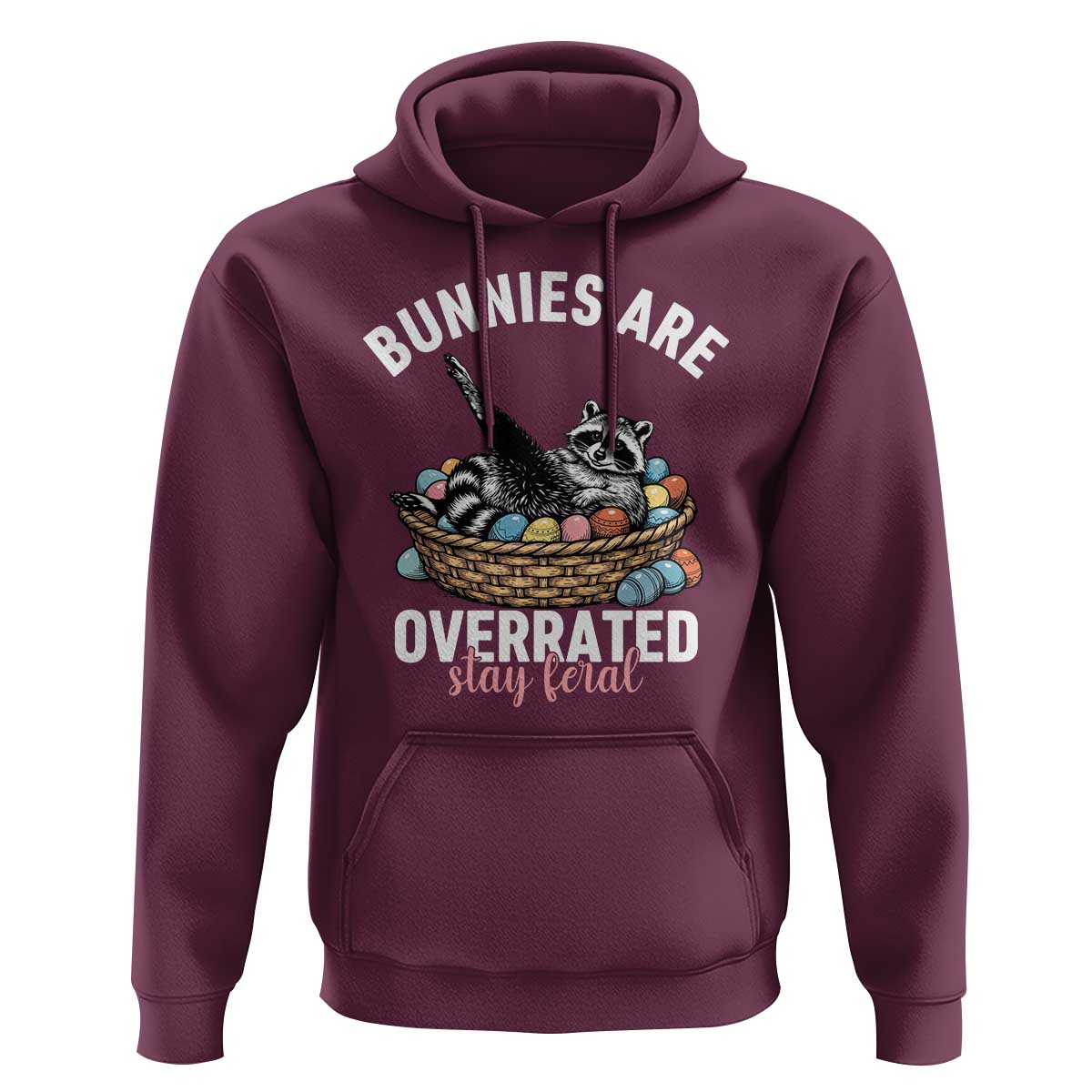 Funny Easter Raccoon Meme Hoodie Bunnies Are Overrated Stay Feral