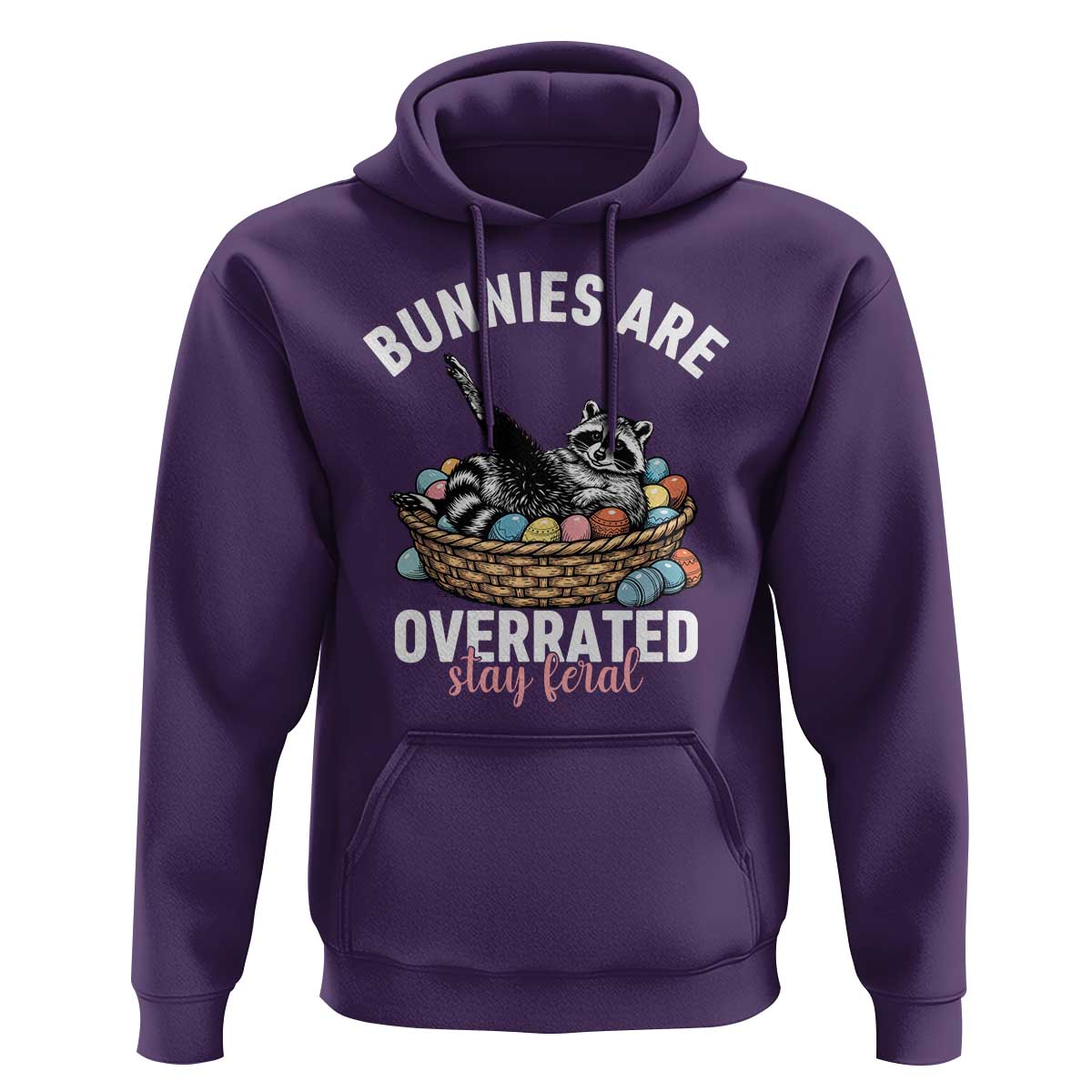 Funny Easter Raccoon Meme Hoodie Bunnies Are Overrated Stay Feral