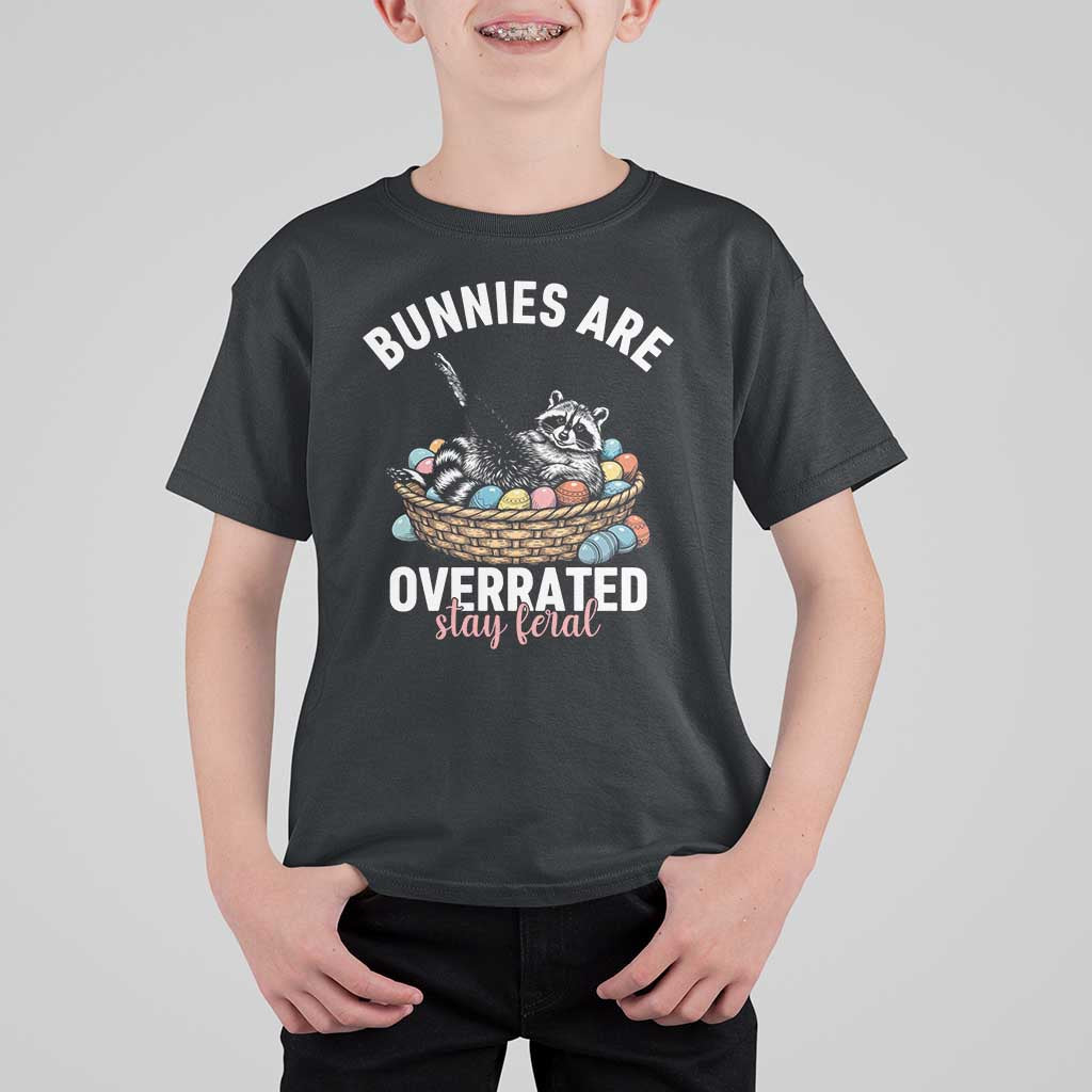 Funny Easter Raccoon Meme T Shirt For Kid Bunnies Are Overrated Stay Feral