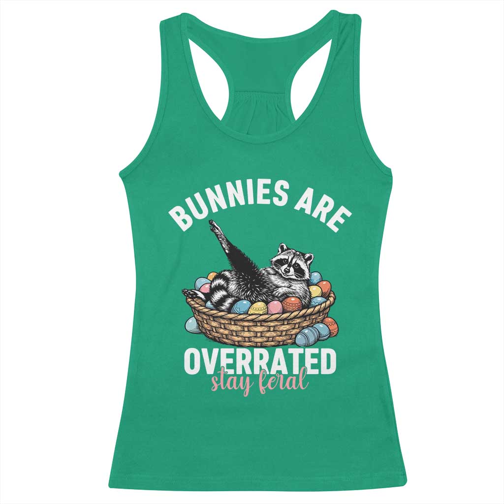 Funny Easter Raccoon Meme Racerback Tank Top Bunnies Are Overrated Stay Feral