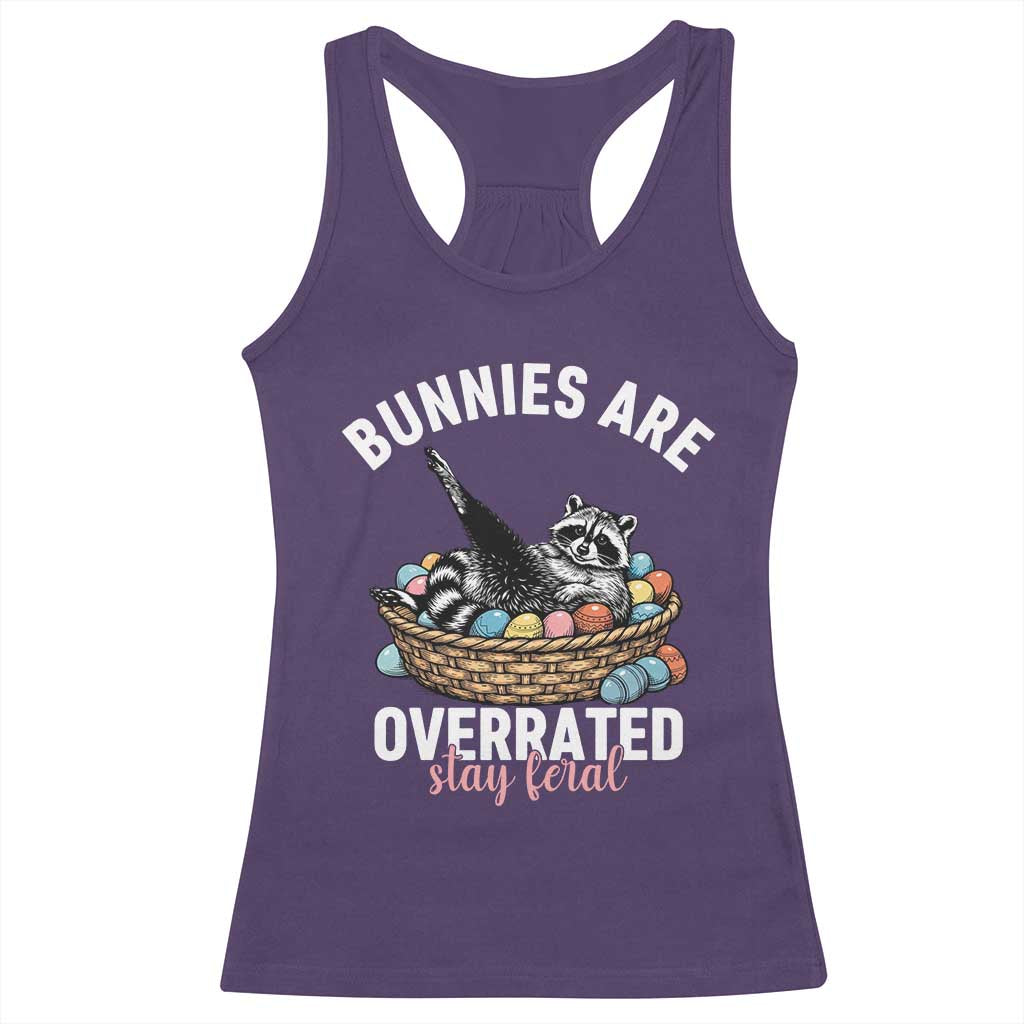 Funny Easter Raccoon Meme Racerback Tank Top Bunnies Are Overrated Stay Feral