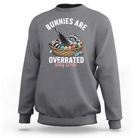 Funny Easter Raccoon Meme Sweatshirt Bunnies Are Overrated Stay Feral