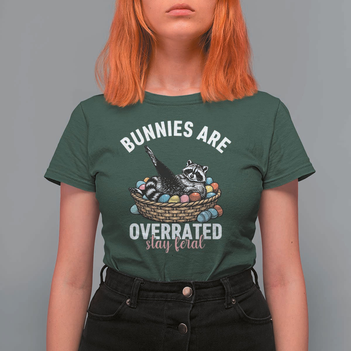 Funny Easter Raccoon Meme T Shirt For Women Bunnies Are Overrated Stay Feral