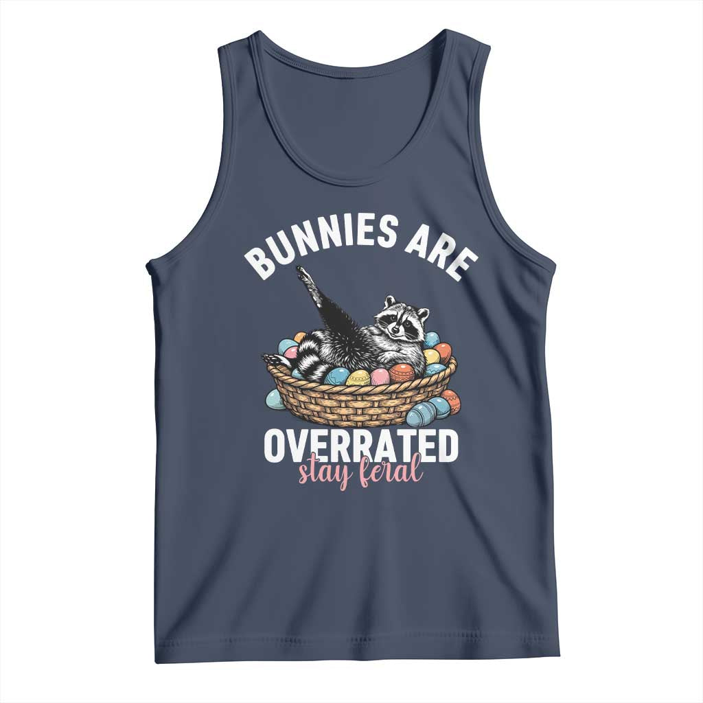 Funny Easter Raccoon Meme Tank Top Bunnies Are Overrated Stay Feral