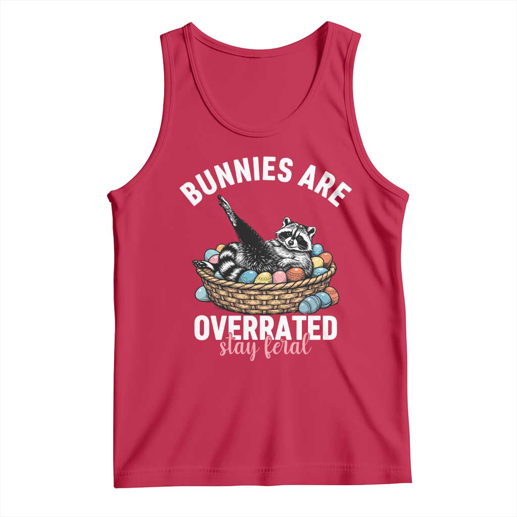 Funny Easter Raccoon Meme Tank Top Bunnies Are Overrated Stay Feral